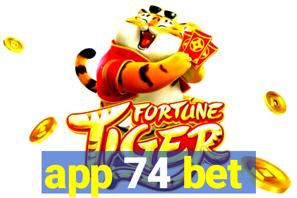 app 74 bet